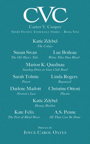 CVC9 Carter V Cooper Short Fiction Anthology: Book Nine by Joyce Carol Oates, 9781550969139