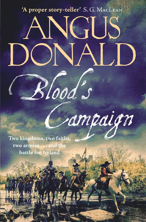 Blood's Campaign by Angus Donald, 9781785767463
