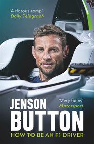 How To Be An F1 Driver by Jenson Button, 9781788702652