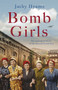Bomb Girls (The Unsung Heroines of the Second World War) by Jacky Hyams, 9781789462050