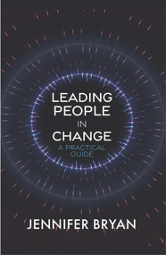 Leading People in Change (A Practical Guide) by Jennifer Bryan, 9781800316881