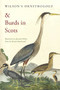 Wilson's Ornithology & Burds in Scots by Hamish MacDonald, Alexander Wilson, Paul Walton, 9781910895399