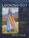 Looking Out (Welsh painting, social class and international context) by Peter Lord, 9781912681976
