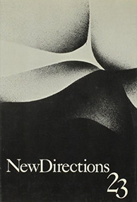 New Directions 23 (An International Anthology of Prose and Poetry) by James Laughlin, Peter Glassgold, Griselda Jackson Ohannessian, 9780811203005