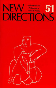 New Directions 51 (An International Anthology of Prose & Poetry) by James Laughlin, Peter Glassgold, Griselda Jackson Ohannessian, 9780811210348