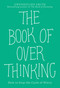 The Book of Overthinking (How to Stop the Cycle of Worry) by Gwendoline Smith, 9781524868468