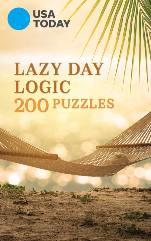 USA TODAY Lazy Day Logic (200 Puzzles) by USA TODAY, 9781524869946