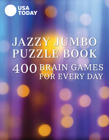 USA TODAY Jazzy Jumbo Puzzle Book (400 Brain Games for Every Day) by USA TODAY, 9781524869953