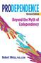 Prodependence (Beyond the Myth of Codependency, Revised Edition) by Robert Weiss, 9780757324406