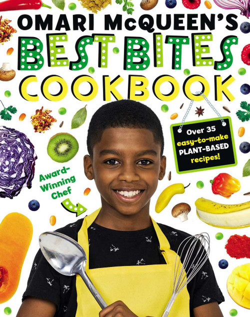 Omari McQueen's Best Bites Cookbook by Omari McQueen, 9781499812619