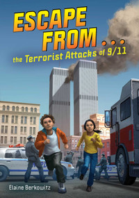 Escape from . . . the Terrorist Attacks of 9/11 - 9781499813197 by Elaine Berkowitz, 9781499813197
