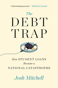 The Debt Trap (How Student Loans Became a National Catastrophe) - 9781501199479 by Josh Mitchell, 9781501199479