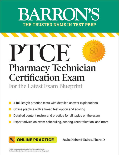 PTCE: Pharmacy Technician Certification Exam: 4 Practice Tests + Comprehensive Review + Online Practice by Sacha Koborsi-Tadros, 9781506280424