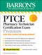PTCE: Pharmacy Technician Certification Exam Premium: 4 Practice Tests + Comprehensive Review + Online Practice by Sacha Koborsi-Tadros, 9781506280424