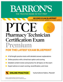 PTCE: Pharmacy Technician Certification Exam Premium: 4 Practice Tests + Comprehensive Review + Online Practice by Sacha Koborsi-Tadros, 9781506280424