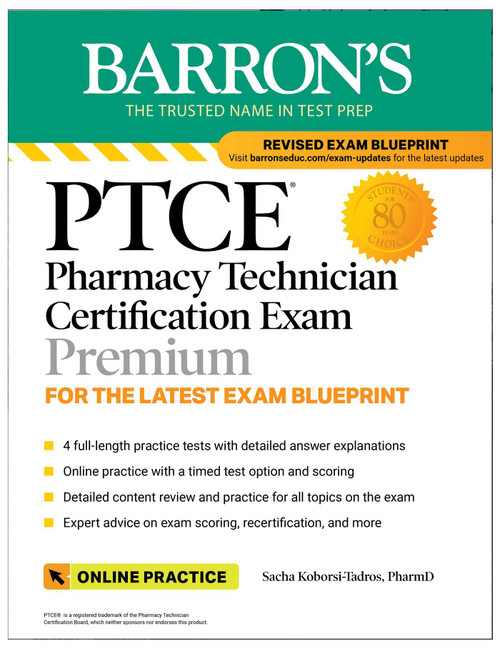 PTCE: Pharmacy Technician Certification Exam Premium: 4 Practice Tests + Comprehensive Review + Online Practice by Sacha Koborsi-Tadros, 9781506280424
