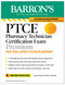 PTCE: Pharmacy Technician Certification Exam Premium: 4 Practice Tests + Comprehensive Review + Online Practice by Sacha Koborsi-Tadros, 9781506280424