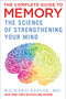 The Complete Guide to Memory (The Science of Strengthening Your Mind) by Richard Restak, 9781510770270
