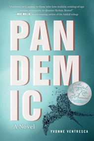 Pandemic (A Novel) by Yvonne Ventresca, 9781510771307