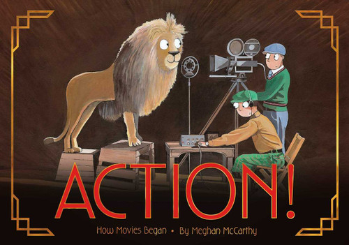 Action! (How Movies Began) by Meghan McCarthy, Meghan McCarthy, 9781534452305