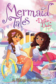 A Titanic Friendship by Debbie Dadey, Tatevik Avakyan, 9781534457355