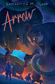 Arrow by Samantha M. Clark, 9781534465985