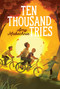 Ten Thousand Tries - 9781534482302 by Amy Makechnie, 9781534482302