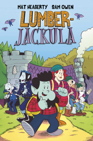 Lumberjackula by Mat Heagerty, Sam Owen, 9781534482579