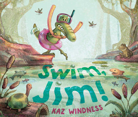 Swim, Jim! by Kaz Windness, Kaz Windness, 9781534483439