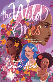 The Wild Ones - 9781534484979 by Nafiza Azad, 9781534484979