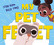 My Pet Feet by Josh Funk, Billy Yong, 9781534486003