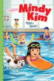 Mindy Kim Makes a Splash! by Lyla Lee, Dung Ho, 9781534489035