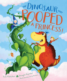 The Dinosaur That Pooped a Princess! by Tom Fletcher, Dougie Poynter, Garry Parsons, 9781534489547