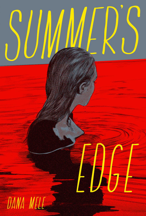 Summer's Edge by Dana Mele, 9781534493117