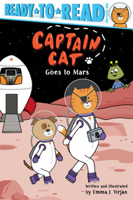 Captain Cat Goes to Mars (Ready-to-Read Pre-Level 1) - 9781534495746 by Emma J. Virjan, Emma J. Virjan, 9781534495746