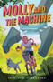 Molly and the Machine by Erik Jon Slangerup, 9781534497993