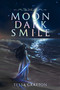 Moon Dark Smile by Tessa Gratton, 9781534498150