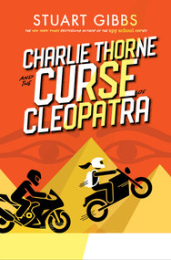 Charlie Thorne and the Curse of Cleopatra by Stuart Gibbs, 9781534499348