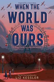 When the World Was Ours - 9781534499669 by Liz Kessler