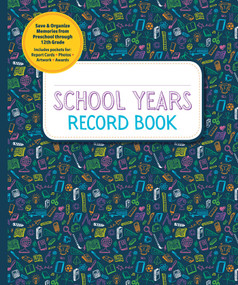 School Years Record Book (Capture and Organize Memories from Preschool through 12th Grade) - 9781621458036 by Reader's Digest, 9781621458036