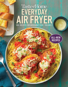 Taste of Home Everyday Air Fryer Vol 2 (100+ Recipes for Weeknight Ease) by Taste of Home, 9781621458074