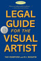 Legal Guide for the Visual Artist (Sixth Edition) by Tad Crawford, M. J. Bogatin, 9781621538110