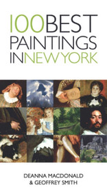 100 Best Paintings in New York - 9781623718220 by Geoffrey Smith, Deanna MacDonald, 9781623718220