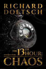 The 13th Hour: Chaos by Richard Doetsch, 9781637583067