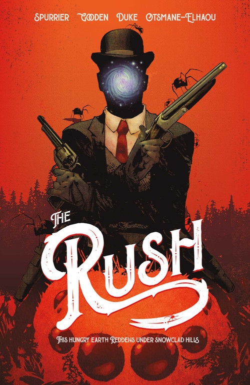 The RUSH (This Hungry Earth Reddens Under Snowclad Hills) by Si Spurrier, Nathan C. Gooden, Addison Duke, Hassan Otsmane-Elhaou, Adrian F. Wassel, 9781638490968