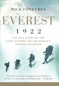 Everest 1922 (The Epic Story of the First Attempt on the World's Highest Mountain) by Mick Conefrey, 9781639361458