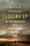 Looking Up (The True Adventures of a Storm-Chasing Weather Nerd) by Matthew  Cappucci, 9781639362011