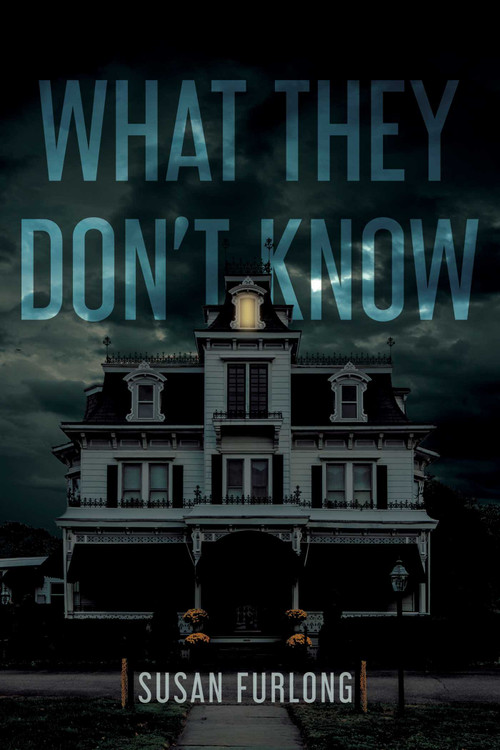 What They Don't Know - 9781645060406 by Susan Furlong, 9781645060406