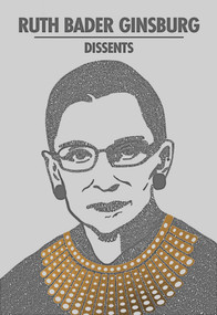 Ruth Bader Ginsburg Dissents by Ruth Bader Ginsburg, Linda Greenhouse, 9781645178897