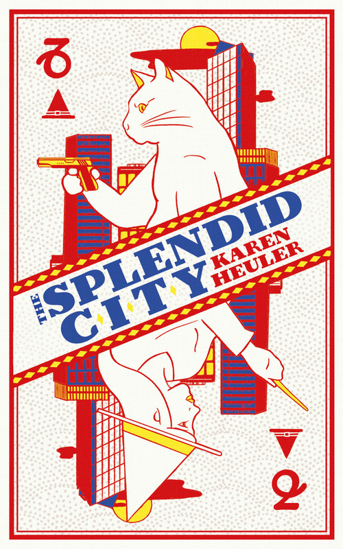 The Splendid City by Karen Heuler, 9780857669858